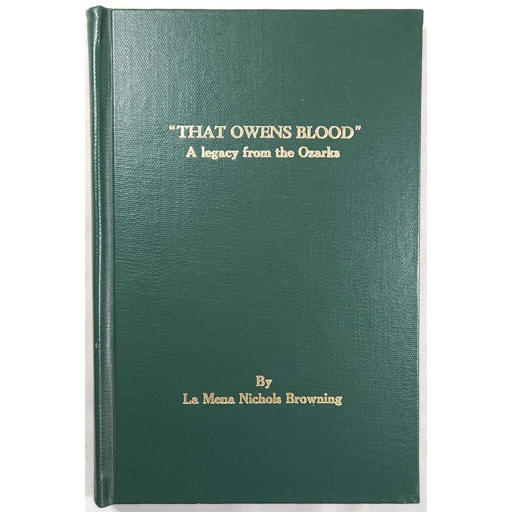 Signed 1994 That Owens Blood A legacy From The Ozarks La Mena Nichols Browning